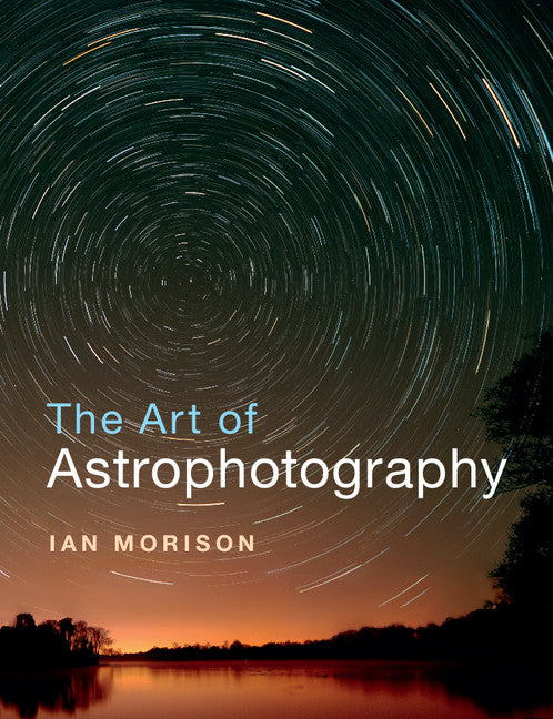 The Art of Astrophotography | Zookal Textbooks | Zookal Textbooks