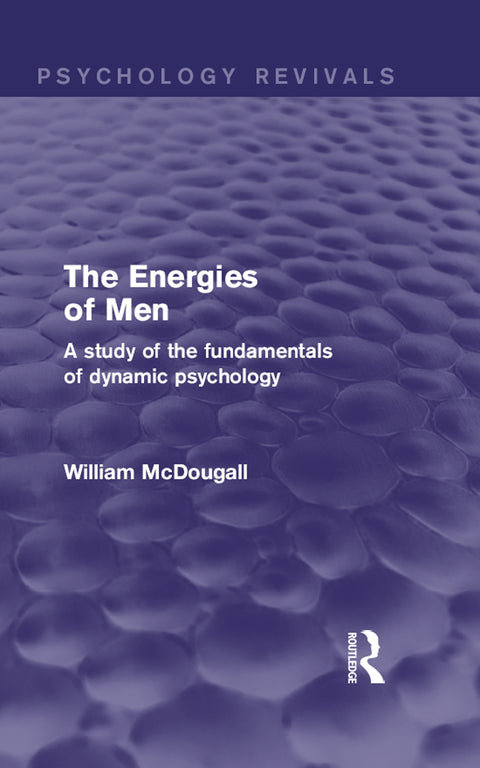 The Energies of Men (Psychology Revivals) | Zookal Textbooks | Zookal Textbooks