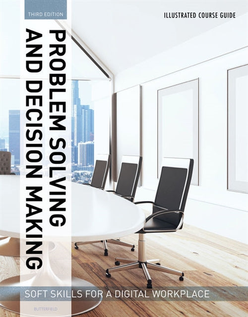  Illustrated Course Guides : Problem Solving and Decision Making - Soft  Skills for a Digital Workplace : Problem Solving and Decision Making - Soft Skills for a Digital Workplace | Zookal Textbooks | Zookal Textbooks