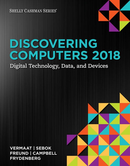  Discovering Computers �2018: Digital Technology, Data, and Devices | Zookal Textbooks | Zookal Textbooks