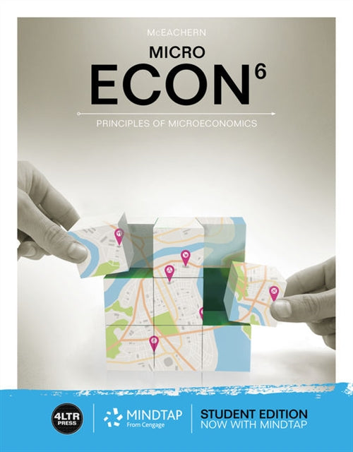  ECON MICRO (with MindTap, 1 term (6 months) Printed Access Card) | Zookal Textbooks | Zookal Textbooks