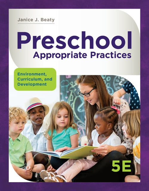  Preschool Appropriate Practices : Environment, Curriculum, and  Development | Zookal Textbooks | Zookal Textbooks