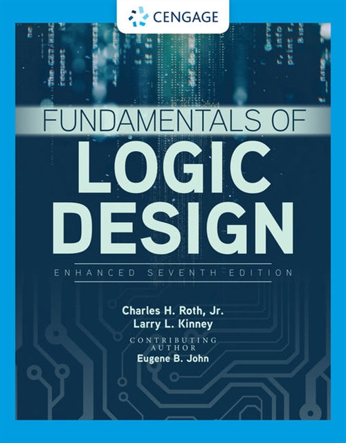  Fundamentals of Logic Design, Enhanced Edition | Zookal Textbooks | Zookal Textbooks