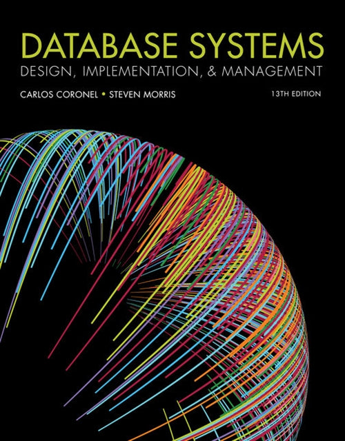  Database Systems : Design, Implementation, & Management | Zookal Textbooks | Zookal Textbooks