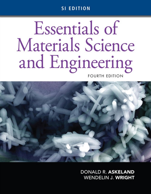  Essentials of Materials Science and Engineering, SI Edition | Zookal Textbooks | Zookal Textbooks