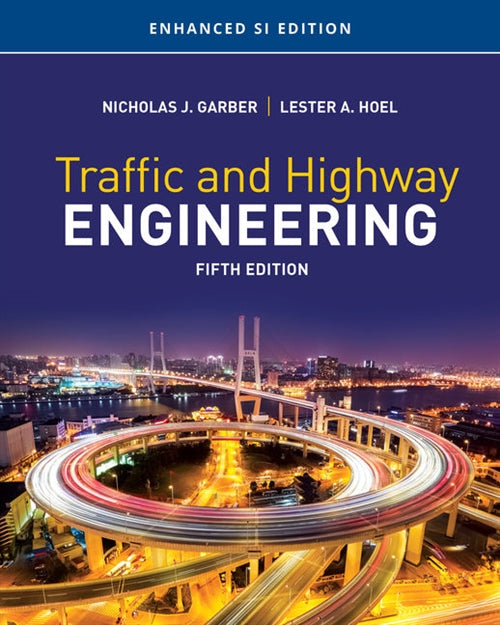  Traffic and Highway Engineering, Enhanced SI Edition | Zookal Textbooks | Zookal Textbooks