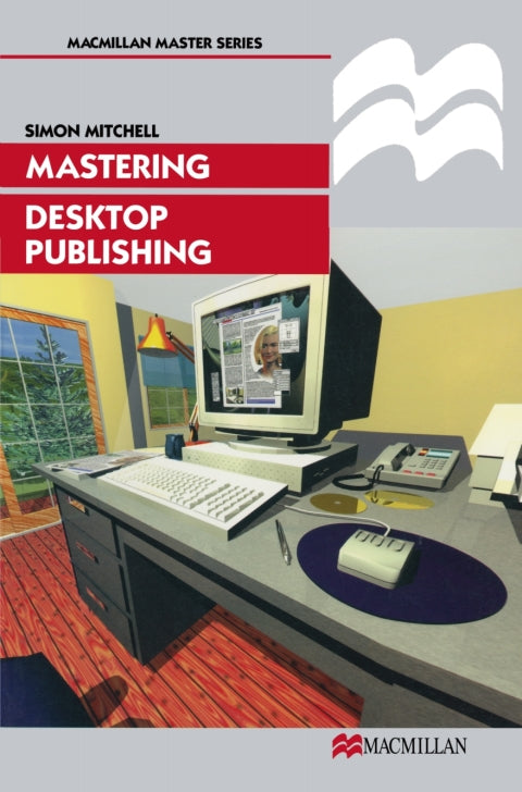 Mastering Desktop Publishing | Zookal Textbooks | Zookal Textbooks