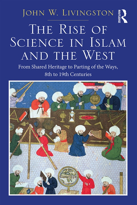 The Rise of Science in Islam and the West | Zookal Textbooks | Zookal Textbooks