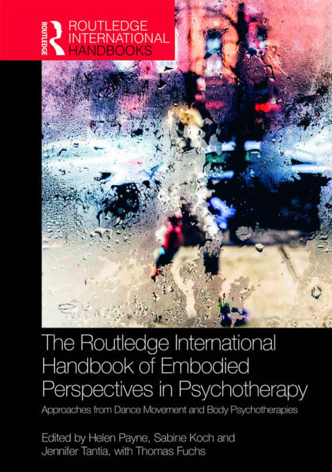 The Routledge International Handbook of Embodied Perspectives in Psychotherapy | Zookal Textbooks | Zookal Textbooks