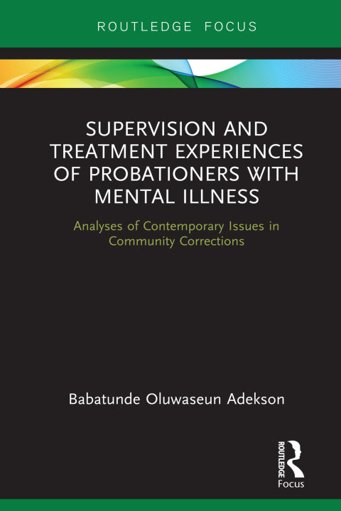 Supervision and Treatment Experiences of Probationers with Mental Illness | Zookal Textbooks | Zookal Textbooks