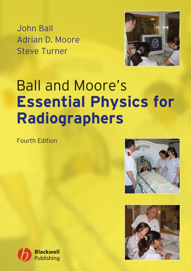 Ball and Moore's Essential Physics for Radiographers | Zookal Textbooks | Zookal Textbooks