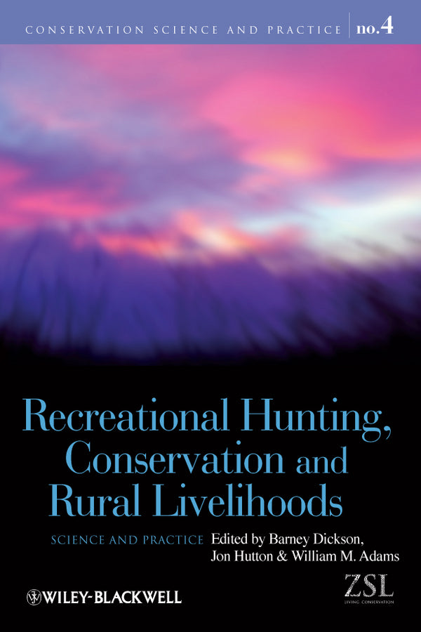 Recreational Hunting, Conservation and Rural Livelihoods | Zookal Textbooks | Zookal Textbooks