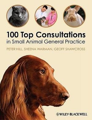 100 Top Consultations in Small Animal General Practice | Zookal Textbooks | Zookal Textbooks