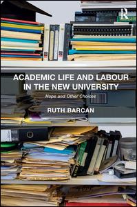 Academic Life and Labour in the New University | Zookal Textbooks | Zookal Textbooks