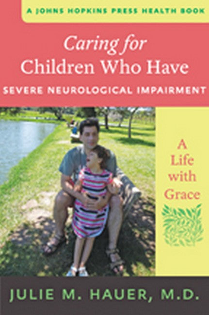 Caring for Children Who Have Severe Neurological Impairment: | Zookal Textbooks | Zookal Textbooks
