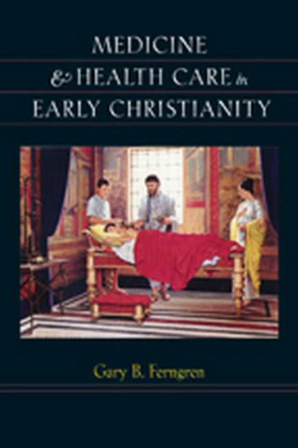 Medicine and Health Care in Early Christianity | Zookal Textbooks | Zookal Textbooks