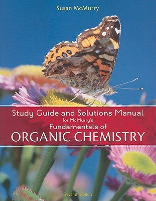  Study Guide with Solutions Manual for McMurry's Fundamentals of Organic  Chemistry, 7th | Zookal Textbooks | Zookal Textbooks
