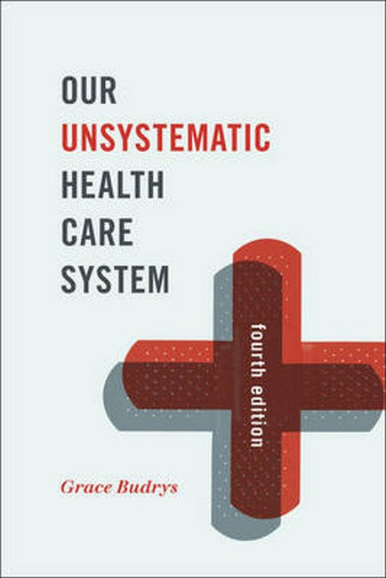 Our Unsystematic Health Care System 4ed | Zookal Textbooks | Zookal Textbooks