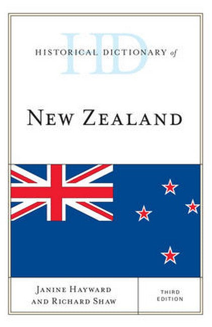Historical Dictionary of New Zealand 3ed | Zookal Textbooks | Zookal Textbooks