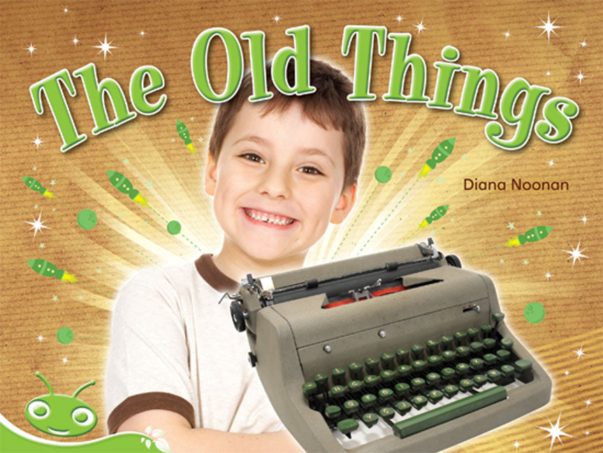 Bug Club Level 14 - Green: The Old Things (Reading Level 14/F&P Level H) | Zookal Textbooks | Zookal Textbooks