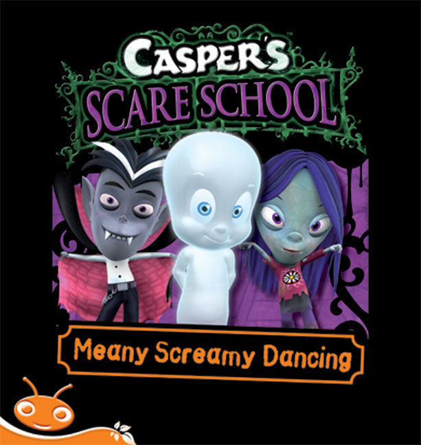 Bug Club Level 16 - Orange: Casper's Scare School - Meany Screamy Dancing (Reading Level 16/F&P Level I) | Zookal Textbooks | Zookal Textbooks