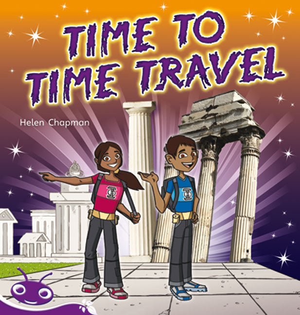 Bug Club Level 19 - Purple: Time to Time Travel (Reading Level 19/F&P Level K) | Zookal Textbooks | Zookal Textbooks