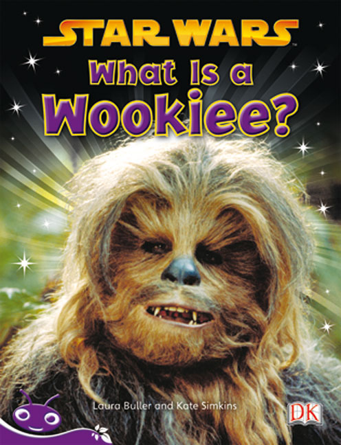Bug Club Level 20 - Purple: Star Wars - What is a Wookiee? (Reading Level 20/F&P Level K) | Zookal Textbooks | Zookal Textbooks