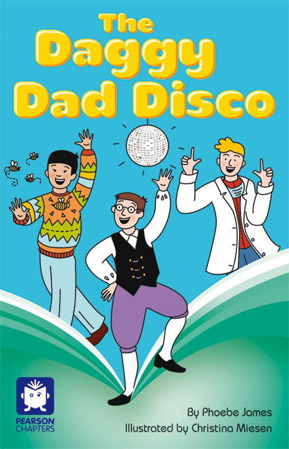 Pearson Chapters Year 6: The Daggy Dad Disco | Zookal Textbooks | Zookal Textbooks