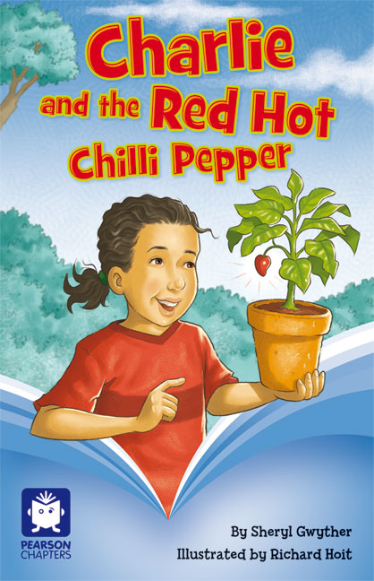 Pearson Chapters Year 4: Charlie and the Red Hot Chilli Pepper (Reading Level 29-30/F&P Levels T-U) | Zookal Textbooks | Zookal Textbooks