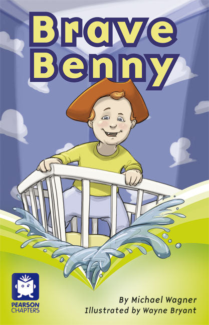 Pearson Chapters Year 2: Brave Benny (Reading Level 21-24/F&P Level L-O) | Zookal Textbooks | Zookal Textbooks