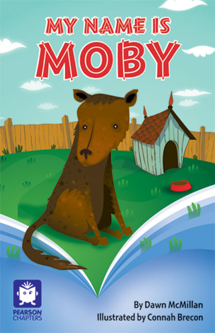 Pearson Chapters Year 4: My Name is Moby (Reading Level 29-30/F&P Levels T-U) | Zookal Textbooks | Zookal Textbooks