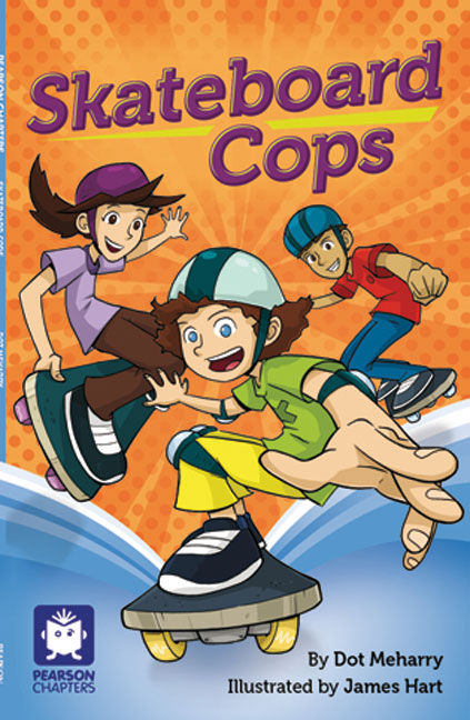 Pearson Chapters Year 4: Skateboard Cops (Reading Level 29-30/F&P Levels T-U) | Zookal Textbooks | Zookal Textbooks