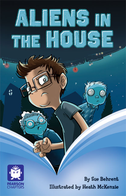 Pearson Chapters Year 4: Aliens in the House (Reading Level 25-28/F&P Level P-S) | Zookal Textbooks | Zookal Textbooks