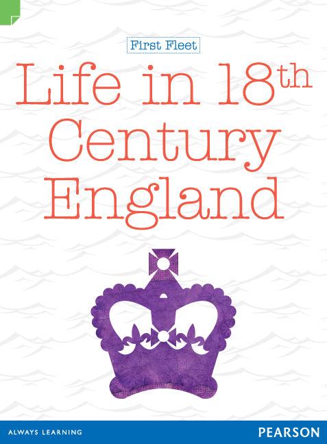 Discovering History (Middle Primary) First Fleet: Life in 18th Century England (Reading Level 28/F&P Level S) | Zookal Textbooks | Zookal Textbooks