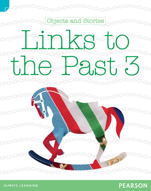 Discovering History (Lower Primary) Objects and Stories: Links to the Past 3 (Reading Level 22/F&P Level M) | Zookal Textbooks | Zookal Textbooks