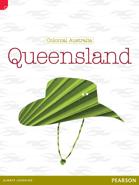 Discovering History (Upper Primary) Colonial Australia: Queensland (Reading Level 30+/F&P Level W) | Zookal Textbooks | Zookal Textbooks