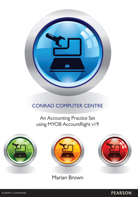 Conrad Computer Centre: An Accounting Practice Set using MYOB AccountRight v19 | Zookal Textbooks | Zookal Textbooks