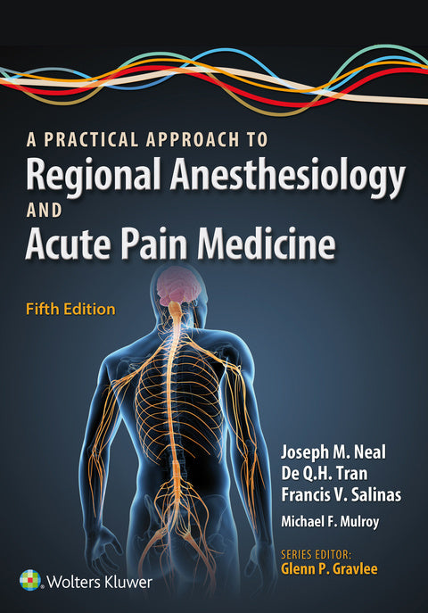 A Practical Approach to Regional Anesthesiology and Acute Pain Medicine | Zookal Textbooks | Zookal Textbooks