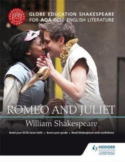  Globe Education Shakespeare: Romeo and Juliet for Aqa Gcse English Lit | Zookal Textbooks | Zookal Textbooks