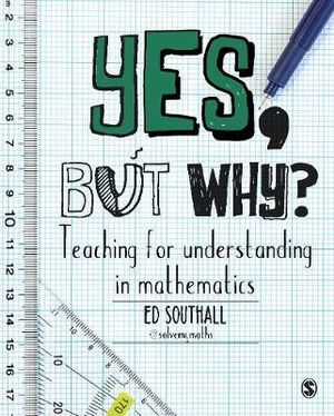 Yes, but why? Teaching for understanding in mathematics | Zookal Textbooks | Zookal Textbooks