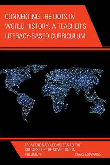 Connecting the Dots in World History, A Teacher's Literacy Based Curricu | Zookal Textbooks | Zookal Textbooks