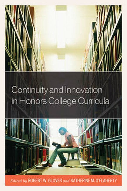 Continuity and Innovation in Honors College Curricula | Zookal Textbooks | Zookal Textbooks
