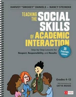 Teaching the Social Skills of Academic Interaction, Grades 4-12 | Zookal Textbooks | Zookal Textbooks