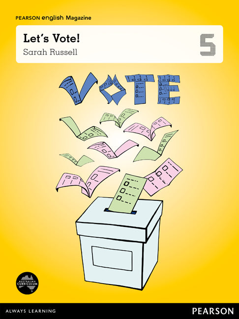 Pearson English Year 5: Let's Vote! - Student Magazine (Reading Level 29-30+/F&P Level T-V) | Zookal Textbooks | Zookal Textbooks