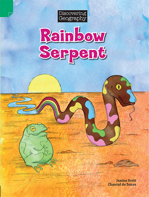 Discovering Geography (Lower Primary Fiction Topic Book): Rainbow Serpent (Reading Level 3/F&P Level C) | Zookal Textbooks | Zookal Textbooks