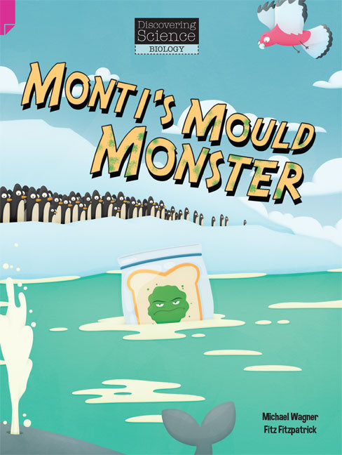 Discovering Science - Biology: Monti's Mould Monster (Reading Level 30/F&P Level U) | Zookal Textbooks | Zookal Textbooks