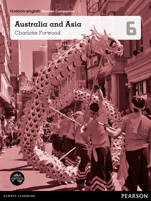 Pearson English Year 6: Australia and Asia - Teacher Companion | Zookal Textbooks | Zookal Textbooks