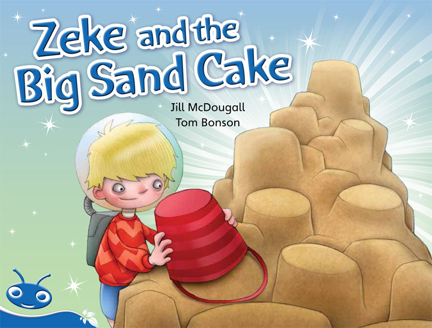 Bug Club Level 10 - Blue: Zeke and the Big Sand Cake (Reading Level 10/F&P Level F) | Zookal Textbooks | Zookal Textbooks