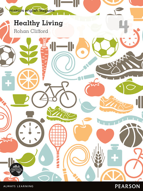 Pearson English Year 4: Healthy Living - Student Magazine (Reading Level 26-28/F&P Level Q-S) | Zookal Textbooks | Zookal Textbooks