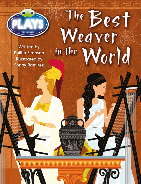 Bug Club Plays - White: The Best Weaver in the World (Reading Level 23-24/F&P Level N-O) | Zookal Textbooks | Zookal Textbooks